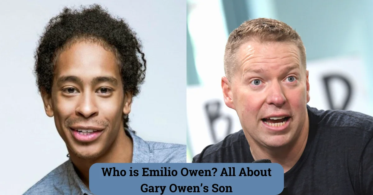 Who is Emilio Owen - Gary Owen’s Son