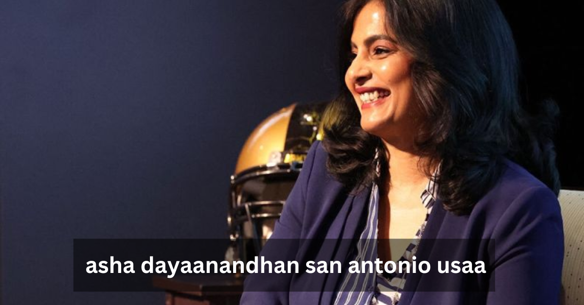 asha dayaanandhan san antonio usaa